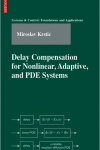 Delay Compensation for Nonlinear, Adaptive, and PDE Systems